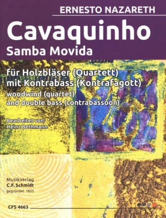 Cavaquinho - Samba Movida f�r Holzbl�serquartett und Kontrabass (Kontrafagott) Partitur und Stimmen