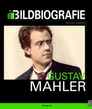Gustav Mahler - Bildbiographie  Hardcover