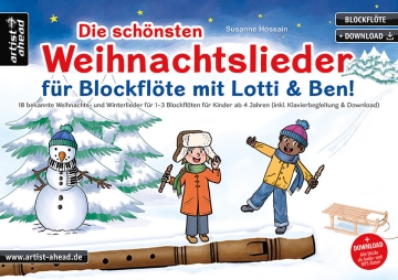 Die sch�nsten Weihnachtslieder mit Lotti & Ben (+OnlineAudio) f�r 1 - 3 Blockfl�ten inkl. Klavierbegleitung