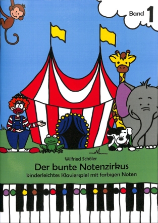 Der bunte Notenzirkus Band 1 f�r Klavier