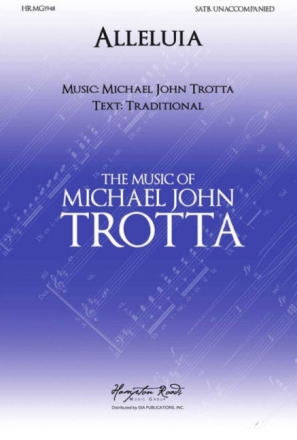Michael John Trotta, Alleluia SATB Choral Score
