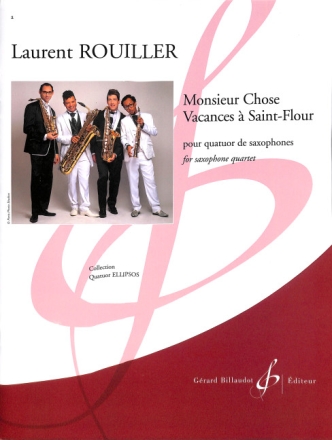 Monsieur Chose - Vacances � Saint-Flour pour 4 saxophones (SATBar) partition et parties