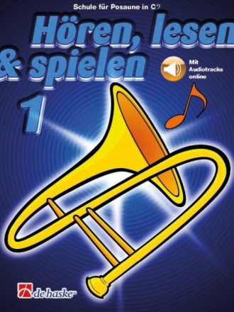H�ren lesen und spielen Band 1 (+Online Audio) Schule f�r Posaune in C (Ba�schl�ssel)