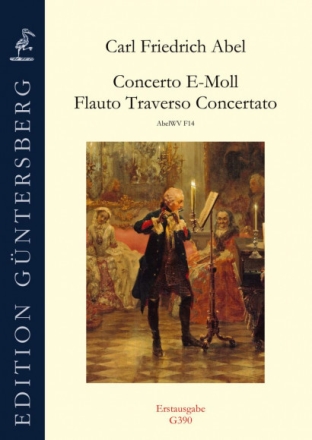 Concerto E-Moll Flauto Traverso Concertato AbelWV F14 f�r Traversfl�te, 2 Violinen, Viola und Bc Partitur und Stimmen