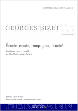 Bizet, Georges, Carmen - �coute, �coute, compagnon, �coute! (no. 18) 2 Soprane, Mezzosopran, 3 Ten�re, Chor und Orchester Klavierauszug