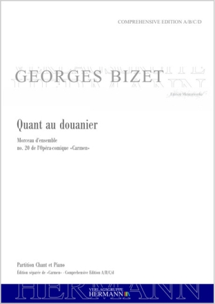 Bizet, Georges, Carmen - Quant au douanier (no. 20) 2 Soprane, Mezzosopran, 2 Ten�re, Chor und Orchester Klavierauszug