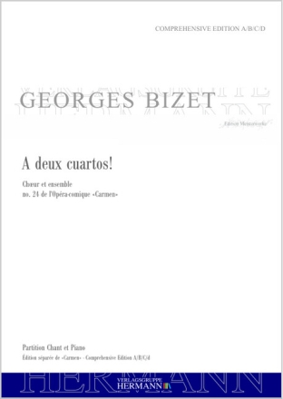 Bizet, Georges, Carmen - A deux cuartos! (no. 24) Sopran, AB:[Tenor], 2 Bass, Chor und Orchester Klavierauszug