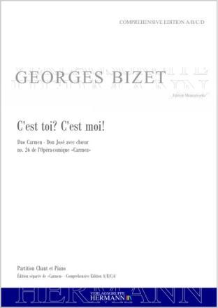 Bizet, Georges, Carmen - C'est toi? C'est moi! (no. 26) Mezzosopran, Tenor, Chor und Orchester Klavierauszug
