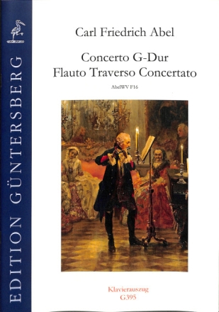 Concerto G-Dur AbelWV F16 f�r Flauto Traverso concertato und Orchester Klavierauszug mit Solostimme