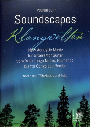 Soundscapes - Klangwelten f�r Gitarre (mit Noten und TABs)