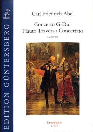 Concerto G-Dur AbelWV F16 f�r Traversfl�te, 2 Violinen, Viola und Basso Partitur und Stimmen