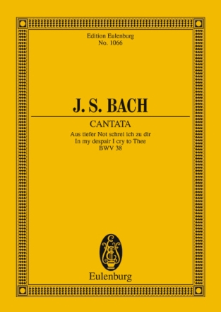 Aus tiefer Not schrei ich zu dir (Kantate Nr.38, BWV38) f�r Soli, Chor und Orchester Miniature score (dt/en)