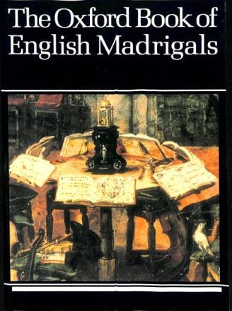 The Oxford Book of English Madrigals for mixed chorus a cappella score