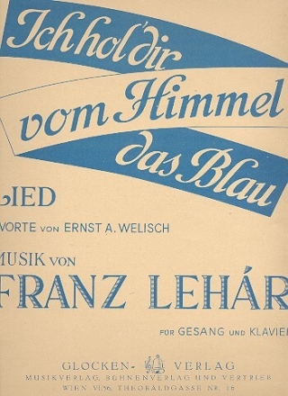Ich hol' dir vom Himmel das Blau f�r Singstimme und Klavier