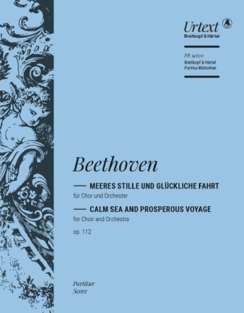 Meeres Stille und Gl�ckliche Fahrt op.112 f�r Chor und Orchester Partitur