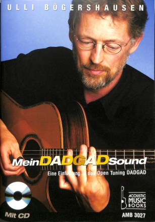 Mein DADGAD-Sound (+CD) Einf�hrung in das Open Tuning DADGAD