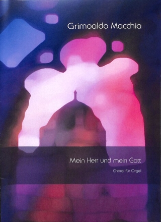 Mein Herr und mein Gott f�r Orgel