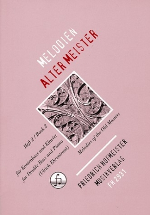 Melodien alter Meister Band 2 f�r KONTRABASS UND KLAVIER