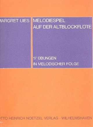 Melodiespiel auf der Altblockfl�te 17 �bungen in melodischer Folge
