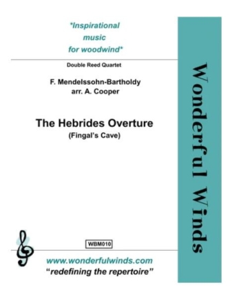 Mendelssohn, F, THE HEBRIDES OVERTURE Double Reed Quartet: 2 Obs, CA, Bsn. Partitur und Stimmen