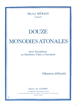 MERIOT Michel Monodies atonales (12) fl�te ou hautbois ou clarinette ou saxophone Partition