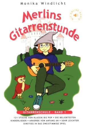 Merlins Gitarrenstunde Band 1 (+Online Audio) f�r Gitarre Neuausgabe 2017