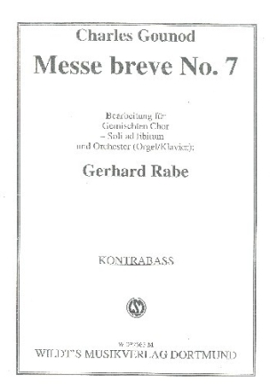 Messe br�ve Nr.7 f�r gem Chor und Orchester (Orgel/Klavier) (Soli ad lib) Kontrabass