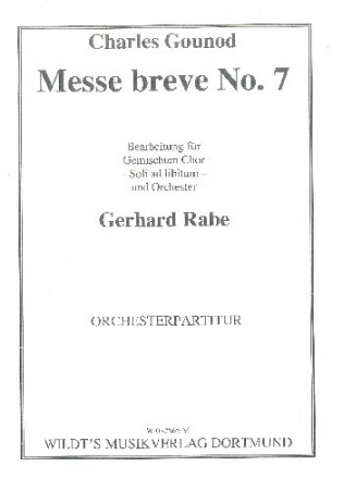 Messe br�ve Nr.7 f�r gem Chor und Orchester (Soli ad lib) Partitur