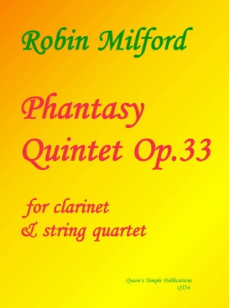 Milford Robert, Phantasy Quintet for clarinet quintet Partitur und Stimmen