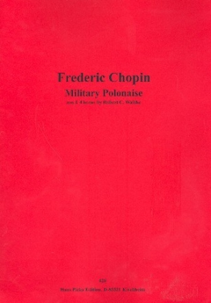 Milit�r-Polonaise op.40,1 f�r 4 H�rner Partitur und Stimmen