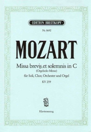 Missa brevis C-Dur KV259 f�r Soli, Chor und Orchester Klavierauszug