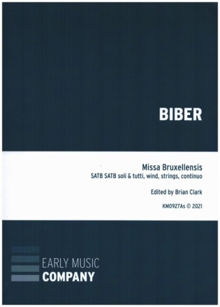 Missa Bruxellensis for soli, mixed chorus, 2 violins, 2 violas, 2 cornetti, 3 sackbutts, 4 trumpets, timpani and bc, vocal score (la)