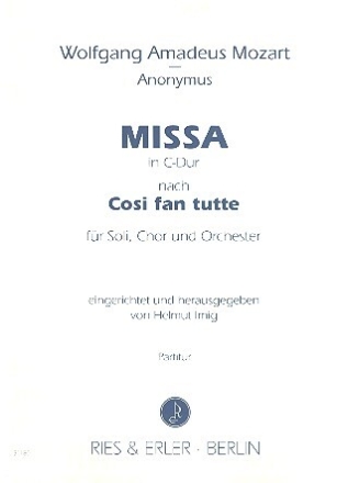 Missa C-Dur nach Cosi fan tutte f�r Soli, gem Chor und Orchester Partitur