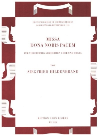 Missa Dona nobis pacem f�r gem Chor und Orgel ORGELPARTITUR