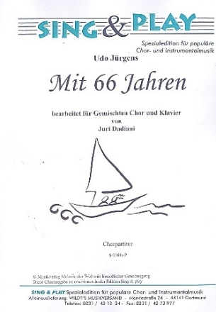 Mit 66 Jahren f�r gem Chor und Klavier Chorpartitur