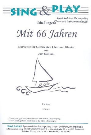 Mit 66 Jahren f�r gem Chor und Klavier Klavierpartitur