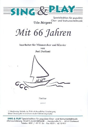 Mit 66 Jahren f�r M�nnerchor und Klavier Klavierpartitur