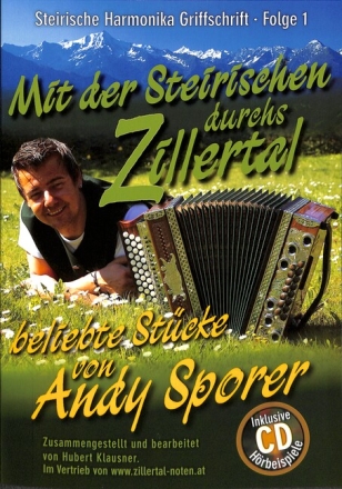 Mit der Steirischen durchs Zillertal (+CD) f�r steirische Harmonika in Griffschrift