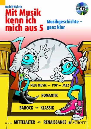 Mit Musik kenn ich mich aus Band 5 (+CD) Musikgeschichte - ganz klar