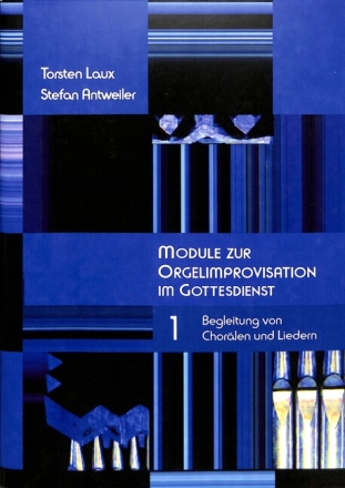 Module zur Orgelimprovisation Band 1 f�r Orgel