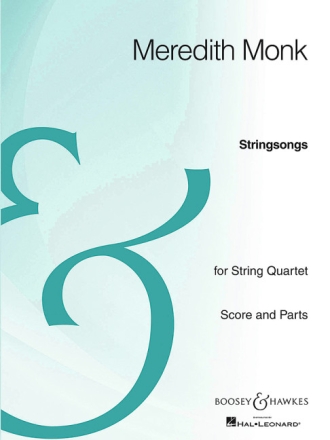 Monk, Meredith, Stringsongs f�r Streichquartett Partitur und Stimmen
