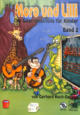 Moro und Lilli Band 2 (+CD) Gitarrenschule f�r Kinder