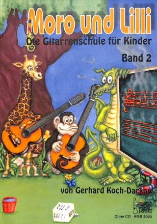 Moro und Lilli Band 2 Gitarrenschule f�r Kinder