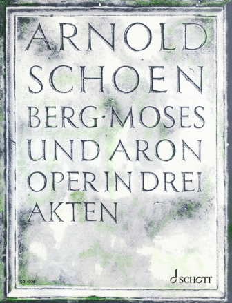 Moses und Aron f�r Soli, Chor und Orchester Klavierauszug