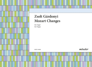 Mozart Changes f�r Orgel