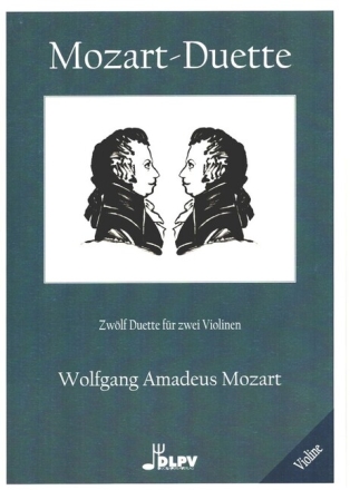 Mozart-Duette f�r 2 Violinen 2 Spielpartituren