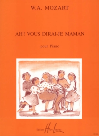 MOZART Wolfgang Amadeus Ah ! Vous dirai-je Maman PIANO partition