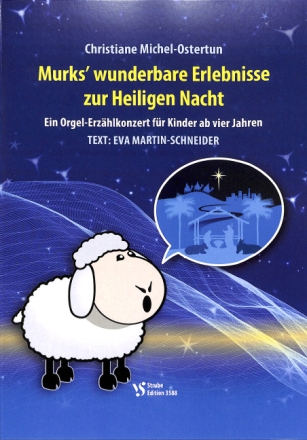 Murks' wunderbare Erlebnisse zur Heiligen Nacht f�r Sprecher und Orgel Partitur