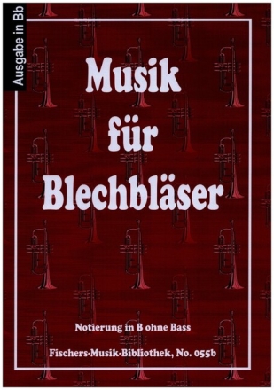 Musik f�r Blechbl�ser f�r 2 Blasinstrumente in B Spielpartitur