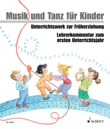 Musik und Tanz f�r Kinder 1 - Lehrerordner Unterrichtswerk zur Fr�herziehung Lehrerband